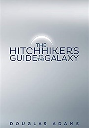 The Hitchhiker&#39;s Guide to the Galaxy (Douglas Adams)