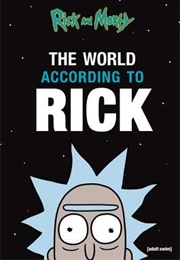 The World According to Rick (Rick Sanchez &amp; Matt Carson)