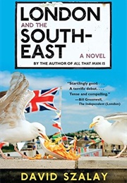 London and the South-East (David Szalay)