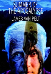 Summer of the Apocalypse (James Van Pelt)