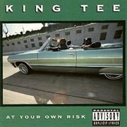 King Tee - At Your Own Risk