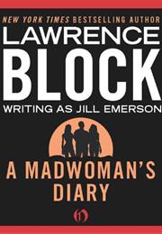 A Madwoman&#39;s Diary