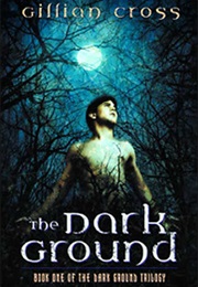 The Dark Ground (Gillian Cross)