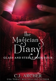 The Magician&#39;s Diary (C. J. Archer)