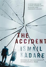 THE ACCIDENT (ISMAIL KADARE)