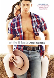 While It Lasts (Abbi Glines)