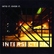 Into It. Over It. - Intersections