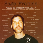 Sage Francis - Sick of Waiting Tables