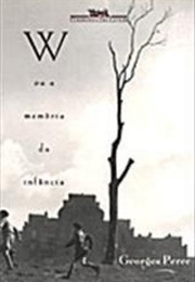 W Ou a Memória Da Infância (Georges Perec)