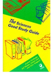 The Sciences Good Study Guide (Andrew Northedge, Jeff Thomas, Andrew Lane, Et Al.)