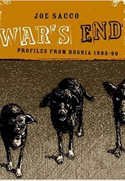 War&#39;s End: Profiles From Bosnia, 1995-1996 (Joe Sacco)