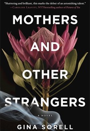 Mothers and Other Strangers (Gina Sorell)