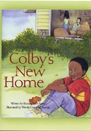 Colby&#39;s New Home (Roxana Faith Sinex)