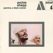 Archie Shepp - Yasmina, a Black Woman