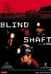 Blind Shaft