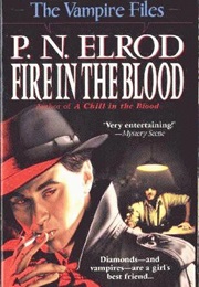 Fire in the Blood (P.N. Elrod)