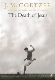 The Death of Jesus (J.M. Coetzee)