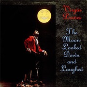 Virgin Prunes- The Moon Looked Down and Laughed