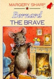 Bernard the Brave (Margery Sharp)