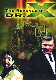 The Revenge of Dr. X