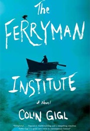 The Ferryman Institute (Colin Gigl)