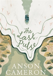 The Last Pulse (Anson Cameron)