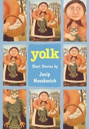 Yolk (Josip Novakovich)