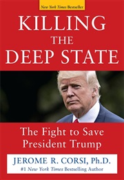 Killing the Deep State (Jerome Corsi)