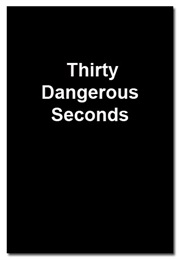 Thirty Dangerous Seconds (1972)