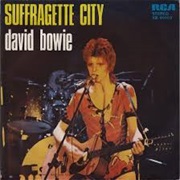 Suffragette City by  David Bowie