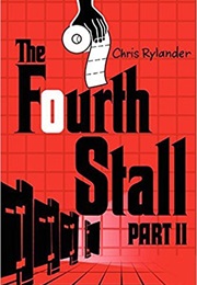 The Fourth Stall Part II (Chris Rylander)