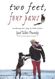 Two Feet, Four Paws, Walking the Dog 4,500 Miles (Spud Talbot-Ponsonby)