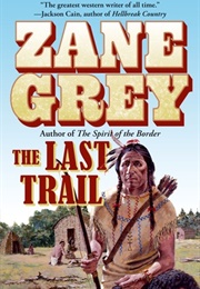 The Last Trail (Zane Grey)