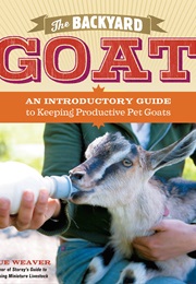 The Backyard Goat (Sue Weaver)