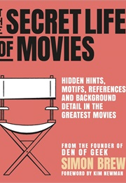 The Secret Life of Movies (Simon Brew)