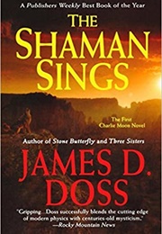 The Shaman Sings (James D. Doss)