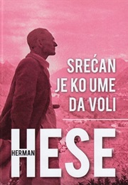 Srećan Je Ko Ume Da Voli (Hermann Hesse)