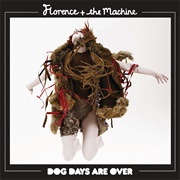 Dog Days Are Over - Florence &amp; the Machine