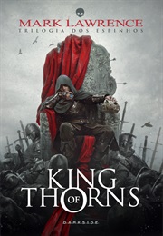 Trilogia Dos Espinhos - Livro 2 - King of Thorns (Mark Laurence)