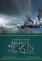 The Art of the Film: Fantastic Beasts and Where to Find Them (Dermot Power)