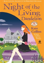 Night of the Living Dandelion (Kate Collins)