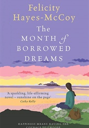 The Month of Borrowed Dreams (Felicity Hayes-McCoy)