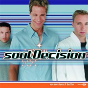 Souldecision-- No One Does It Better