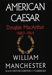 American Caesar, William Manchester