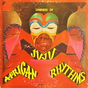 Oneness of Juju  - African Rhythms