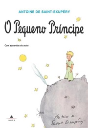 O Pequeno Príncipe [Le Petit Prince] (Antoine De Saint-Exupéry)