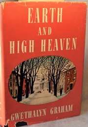 Earth and High Heaven (Gwethalyn Graham)