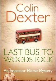 Last Bus to Woodstock (Colin Dexter)