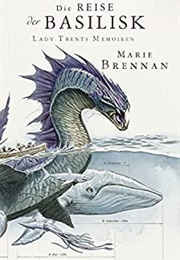 Die Reise Der Basilisk (Marie Brennan)