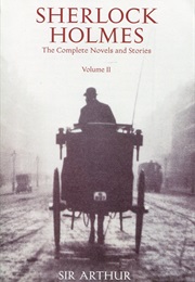 The Complete Sherlock Holmes Vol. 2 (Sir Arthur Conan Doyle)